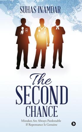 The Second Chance : Mistakes Are Always Pardonable If Repentance Is Genuine