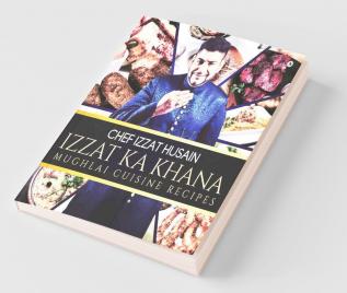 Izzat Ka Khana : Mughlai Cuisine Recipes