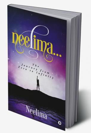 Neelima… : The Journey from Zero to Infinity