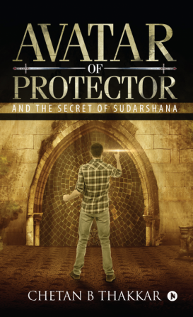 AVATAR OF PROTECTOR : AND THE SECRET OF SUDARSHANA