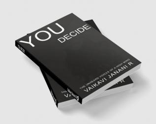 YOU DECIDE : THE UNHEARD VOICES OF A HIGH MIND