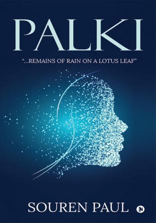 Palki : ‚Äú‚Ä¶remains of rain on a lotus leaf‚Äù