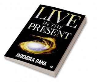 LIVE IN THE PRESENT