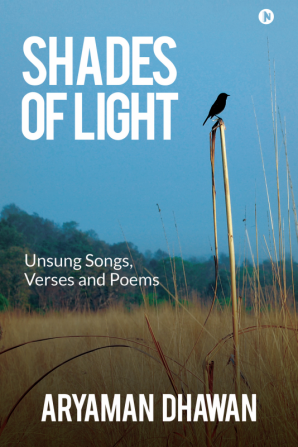 Shades of Light : Unsung Songs Verses and Poems