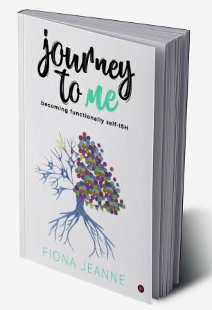 Journey to me becoming functionally self-ISH