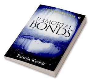 Immortal Bonds : Tied Beyond Lives