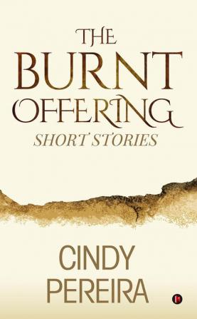 The Burnt Offering : Short Stories