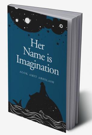 Her Name is Imagination