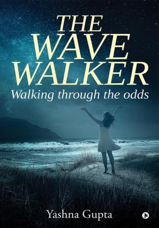 The wave walker : Walking through the odds