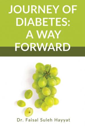 JOURNEY OF DIABETES : A WAY FORWARD