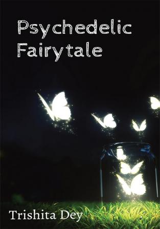 Psychedelic Fairy tale