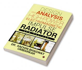 Design and Analysis of High-Power Electromagnetic Impulse Radiator : HPM DEVICES