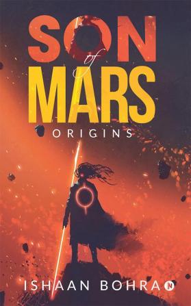 SON OF MARS : ORIGINS