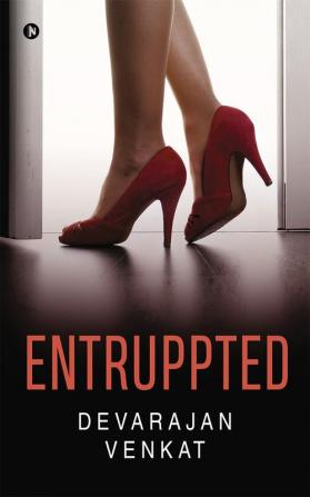 Entruppted : Where Entrepreneurship is Interrupted