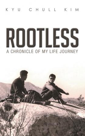 Rootless: A chronicle of my life journey