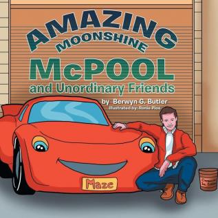 Amazing Moonshine McPool: and Unordinary Friends