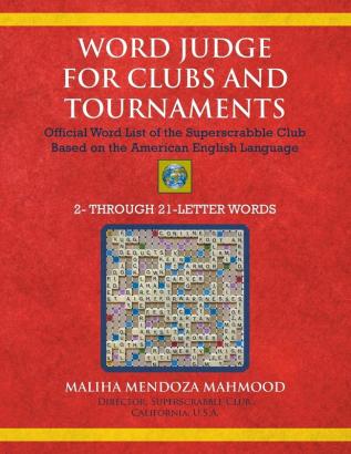 Word Judge for Clubs and Tournaments: Official Word List of the Superscrabble Club Based on the American English Language