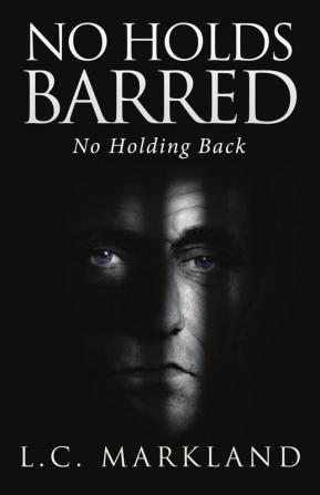 No Holds Barred: No Holding Back