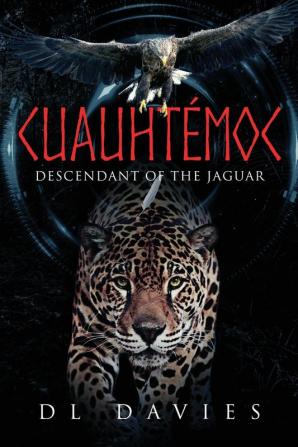 Cuauhtémoc: Descendant of the Jaguar