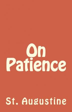 On Patience: 32 (Lighthouse Church Fathers)