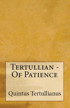 Of Patience: 81 (Lighthouse Church Fathers)