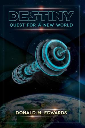 Destiny: Quest for a New World (Book 1)