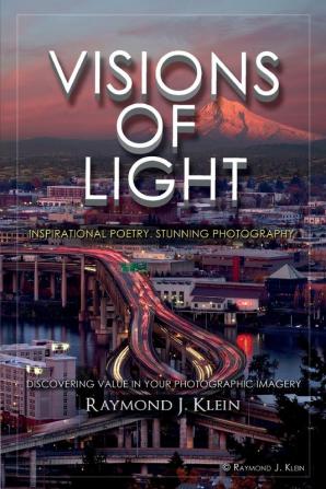 Visions of Light: Inspirational Poetry Stunning Photography