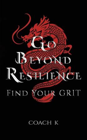 Go Beyond Resilience