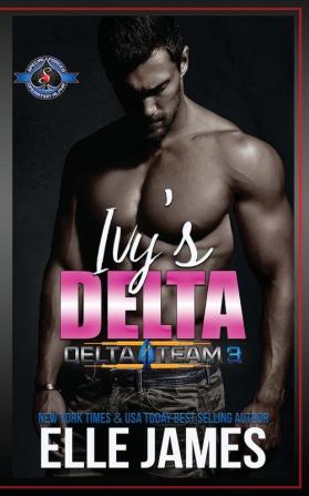 Ivy's Delta: 4 (Delta Team Three)