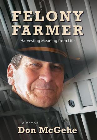 Felony Farmer: Harvesting Meaning from Life