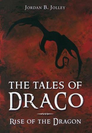 Rise of the Dragon: The Tales of Draco