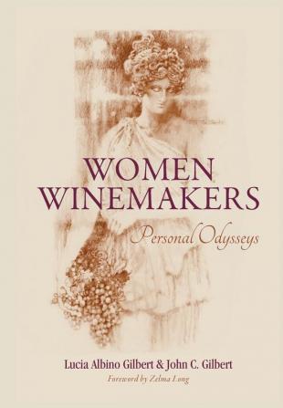 Women Winemakers: Personal Odysseys