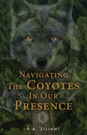 Navigating The Coyotes In Our Presence