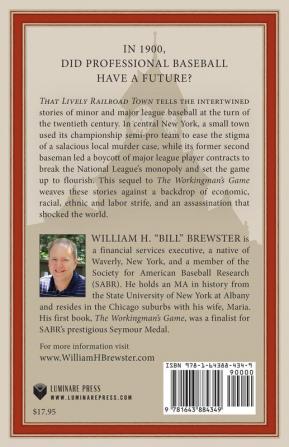 That Lively Railroad Town: Waverly New York and the Making of Modern Baseball 1899-1901