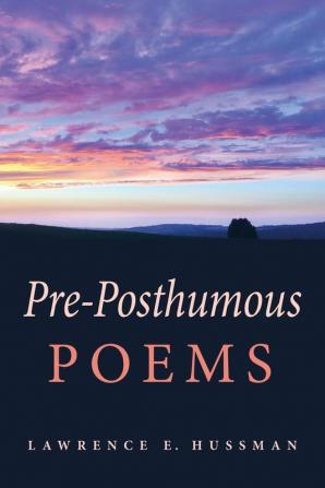 Pre-Posthumous Poems