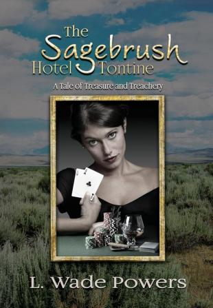 The Sagebrush Hotel Tontine: A Tale of Treasure and Treachery