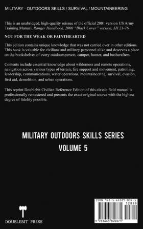 US Army Ranger Handbook SH 21-76 - Black Cover Version (2000 Civilian Reference Edition): Manual Of Army Ranger Training Wilderness Operations ... and Survival: 5 (Military Outdoors Skills)