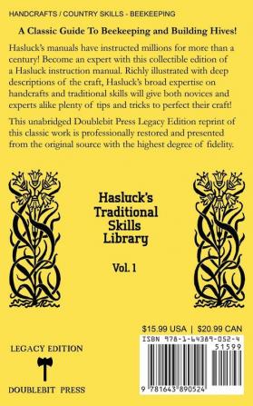 Beehives And Bee Keepers' Appliances (Legacy Edition): A Practical Manual For Handmade Bee Hives Wax And Honey Extraction Tools And Traditional Apiary Work: 1 (Hasluck's Traditional Skills Library)