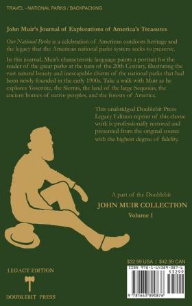 Our National Parks (Legacy Edition): Historic Explorations Of Priceless American Treasures: 1 (The Doublebit John Muir Collection)