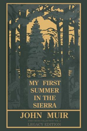 My First Summer In The Sierra (Legacy Edition): Classic Explorations Of The Yosemite And California Mountains: 2 (The Doublebit John Muir Collection)