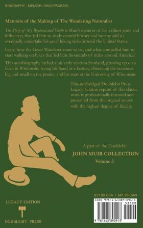 The Story Of My Boyhood And Youth (Legacy Edition): The Formative Years Of John Muir And The Becoming Of The Wandering Naturalist: 3 (The Doublebit John Muir Collection)