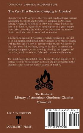 Adventures In The Wilderness (Legacy Edition): The Classic First Book On American Camp Life And Recreational Travel In The Adirondacks: 21 (Library of American Outdoors Classics)