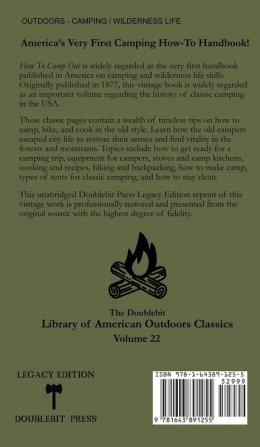 How To Camp Out (Legacy Edition): The Original Classic Handbook On Camping Bushcraft And Outdoors Recreation: 22 (Library of American Outdoors Classics)