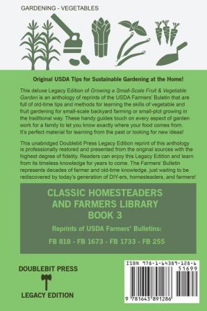 The Classic Farmers' Bulletin Anthology On Growing A Small-Scale Fruit And Vegetable Garden For The Backyard Or Homestead (Legacy Edition): Original ... 3 (Classic Homesteaders and Farmers Library)