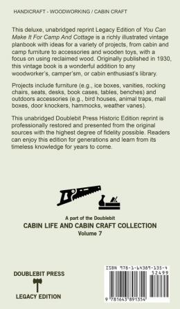 You Can Make It For Camp And Cottage (Legacy Edition): Practical Rustic Woodworking Projects Cabin Furniture And Accessories From Reclaimed Wood: 7 ... Cabin Life and Cabin Craft Collectio)