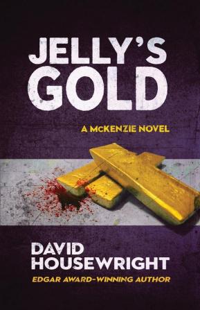 Jelly's Gold: 6 (A McKenzie Novel)