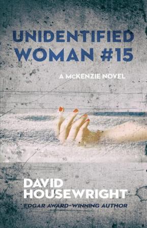 Unidentified Woman #15: 12 (A McKenzie Novel)