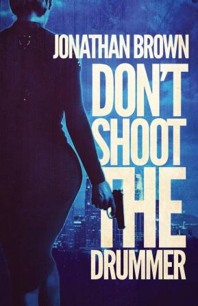 Don't Shoot the Drummer: 2 (Lou Crasher)