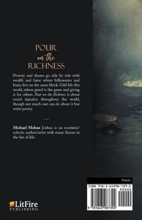 Pour on the Richness