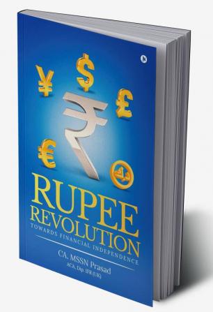 RUPEE REVOLUTION : Towards Financial Independence